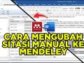 Cara Mudah Mengubah Sitasi Manual Ke Aplikasi Mendeley