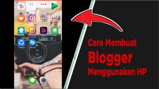 Cara Membuat Blogger Menggunakan HP