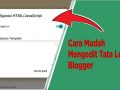 Cara Mudah Mengedit Tata Letak Blogger