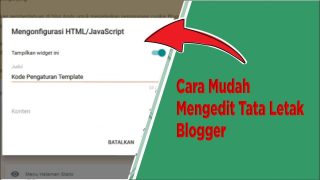 Cara Mudah Mengedit Tata Letak Blogger