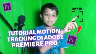 Tutorial Motion Tracking Di Adobe Premiere Pro