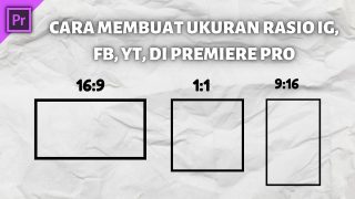Cara Membuat Ukuran Rasio Instagram, Facebook, Dan Youtube Di Adobe Premiere Pro