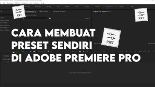 Cara Membuat Preset “PSET” Sendiri Di Adobe Premiere Pro