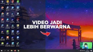 Cara Edit Video Agar Lebih Berwarna