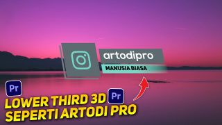 Cara Membuat Lower Third 3D Seperti Artodi Pro