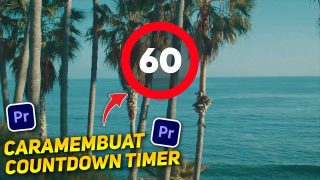 Cara Membuat Countdown Timer Di Adobe Premiere Pro