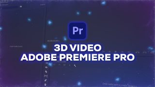 Cara Membuat Video 3D Di Adobe Premiere Pro