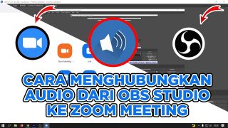 Cara Menghubungkan Audio Dari OBS Studio Ke Zoom Meeting