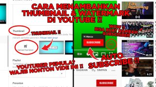 Tutorial Youtuber Pemula !! Cara Menambahkan Watermark Dan Thumbnail Di Video Youtube