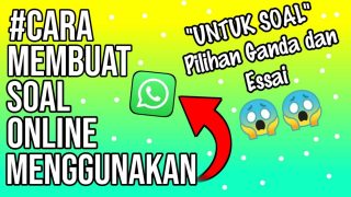Cara Membuat Soal Online dengan WhatsApp