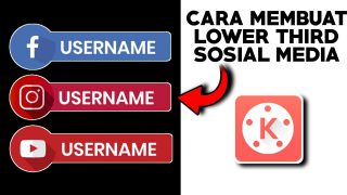 Cara Membuat Lower Third Sosial Media Di Android Menggunakan Kinemaster || Kinemaster Tutorial