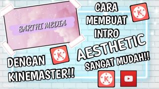 Cara Membuat Intro Aesthetic Di Kinemaster