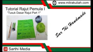 Panduan Rajut : Tusuk Dasar rajut Part 1
