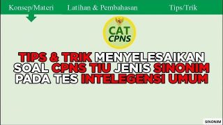 Tips dan Trik Menyelesaikan Soal CPNS TIU Jenis Sinonim pada Tes Intelegensi Umum