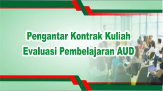 Pengantar Kontrak Kuliah II Evaluasi Pembelajaran AUD
