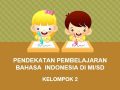Pendekaan pembelajaran || Bahasa Indonesia MI/SD