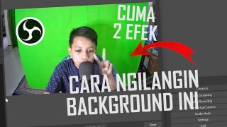 Cara Menghapus Background Green Screen Di OBS Studio