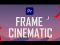 Cara Membuat Frame CINEMATIC Di Adobe Premiere Pro