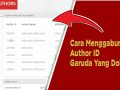 Cara Menggabungkan Author ID Garuda Yang Doble